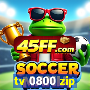 tv 0800 zip